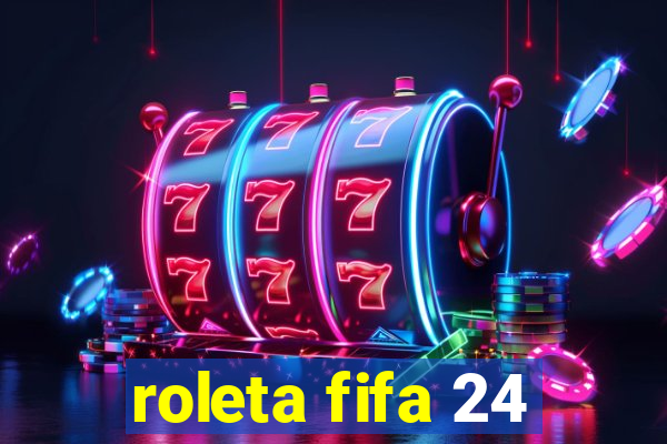 roleta fifa 24